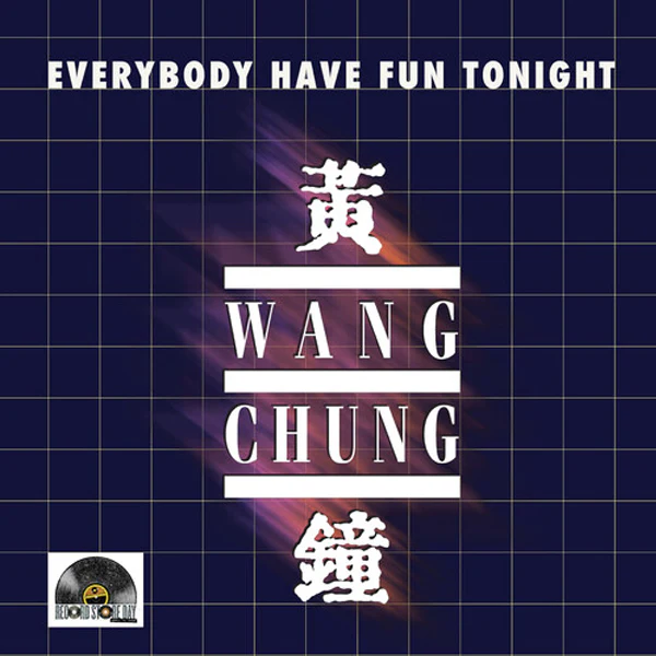 RSD 2025 WANG CHUNG :: EVERYBODY HAVE FUN TONIGHT