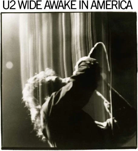 U2 :: WIDE AWAKE IN AMERICA